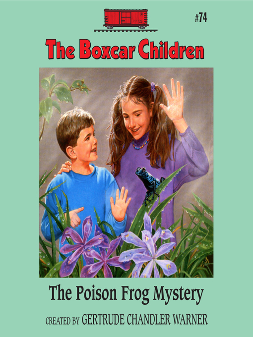 Title details for The Poison Frog Mystery by Gertrude Chandler Warner - Available